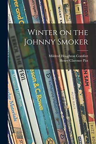 Beispielbild fr Winter on the Johnny Smoker zum Verkauf von Lucky's Textbooks