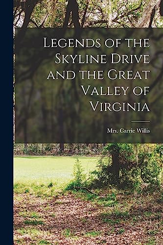 9781015009844: Legends of the Skyline Drive and the Great Valley of Virginia