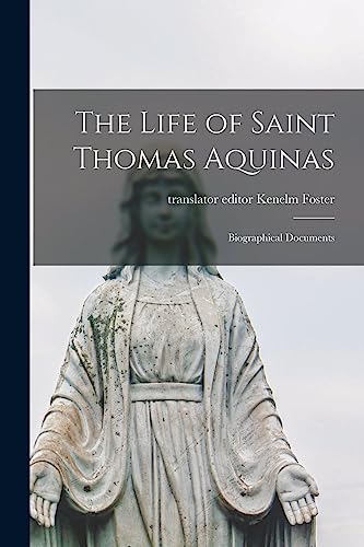 Stock image for The Life of Saint Thomas Aquinas: Biographical Documents for sale by GreatBookPrices