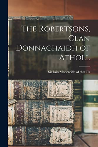 9781015013551: The Robertsons, Clan Donnachaidh of Atholl