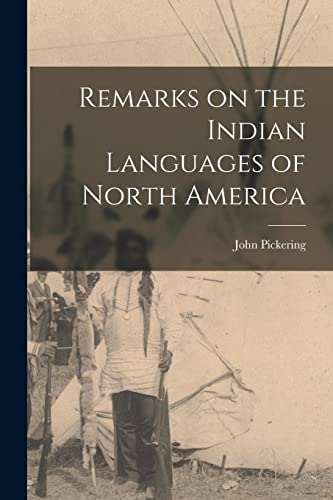 Imagen de archivo de Remarks on the Indian Languages of North America [microform] a la venta por Lucky's Textbooks