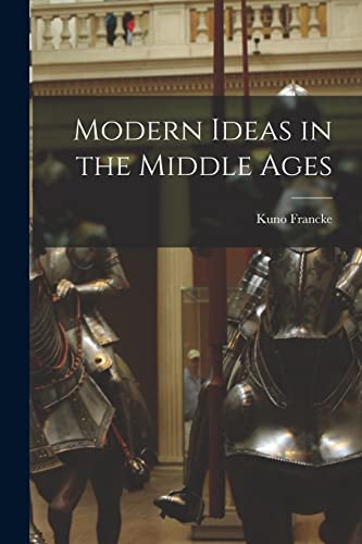 Beispielbild fr Modern Ideas in the Middle Ages zum Verkauf von Lucky's Textbooks