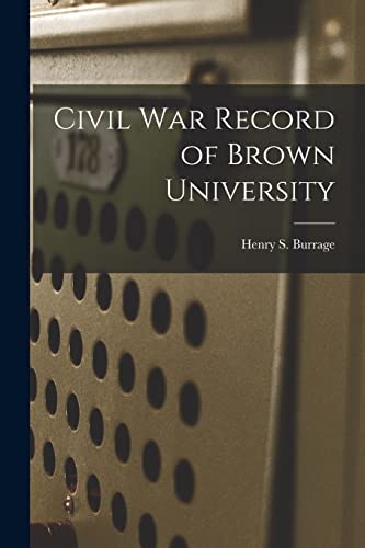 Imagen de archivo de Civil War Record of Brown University a la venta por Ria Christie Collections