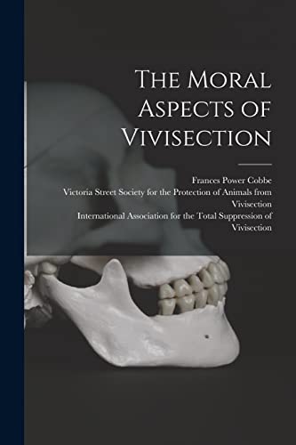 Stock image for The Moral Aspects of Vivisection for sale by Books Unplugged