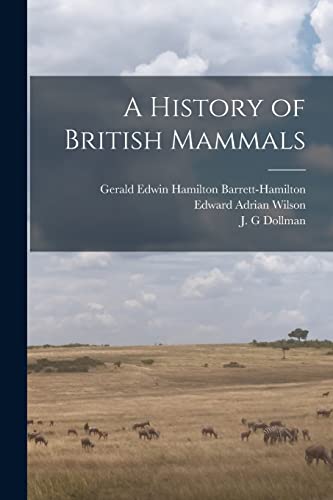 Beispielbild fr A History of British Mammals zum Verkauf von Lucky's Textbooks