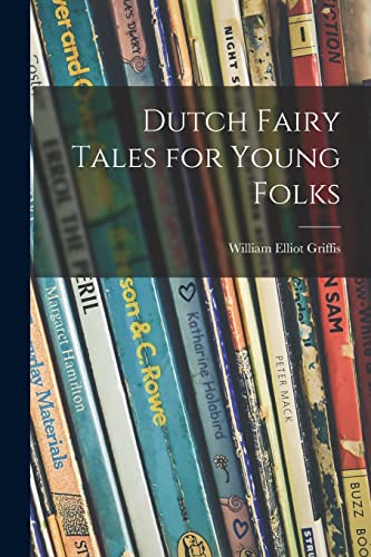 Stock image for Dutch Fairy Tales for Young Folks for sale by Lucky's Textbooks