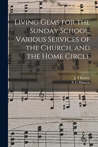 Stock image for Living Gems for the Sunday School; Various Services of the Church; and the Home Circle for sale by Ria Christie Collections