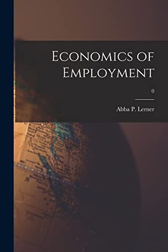 Imagen de archivo de Economics of Employment; 0 a la venta por GreatBookPrices