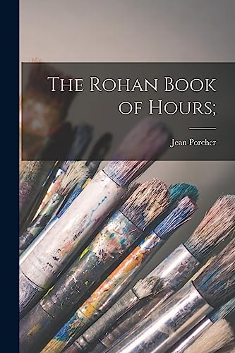 Stock image for The Rohan Book of Hours; for sale by Lucky's Textbooks