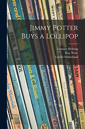 9781015049734: Jimmy Potter Buys a Lollipop