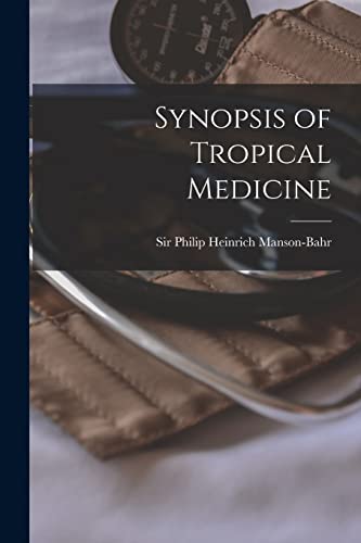 Stock image for Synopsis of Tropical Medicine for sale by THE SAINT BOOKSTORE