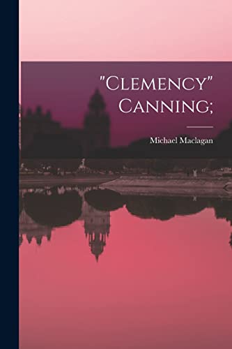 Imagen de archivo de Clemency Canning; a la venta por GreatBookPrices