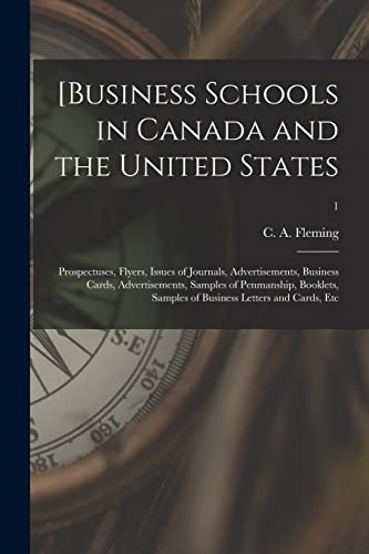 Stock image for [Business Schools in Canada and the United States : Prospectuses; Flyers; Issues of Journals; Advertisements; Business Cards; Advertisements; Samples of Penmanship; Booklets; Samples of Business Lette for sale by Ria Christie Collections