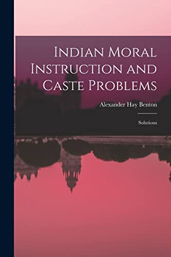 Imagen de archivo de Indian Moral Instruction and Caste Problems: Solutions a la venta por Lucky's Textbooks
