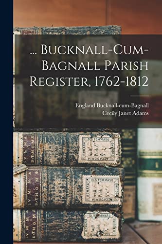 Imagen de archivo de Bucknall-cum-Bagnall Parish Register, 1762-1812 a la venta por Lucky's Textbooks