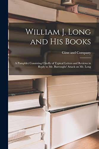 Stock image for William J. Long and His Books for sale by PBShop.store US