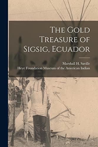 9781015071834: The Gold Treasure of Sigsig, Ecuador