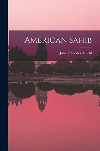 Stock image for American Sahib for sale by Lucky's Textbooks