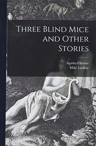 Imagen de archivo de Three Blind Mice and Other Stories a la venta por GF Books, Inc.