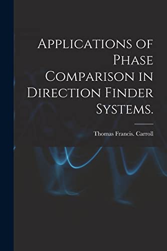 Beispielbild fr Applications of Phase Comparison in Direction Finder Systems. zum Verkauf von GreatBookPrices