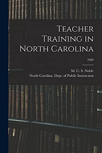 Beispielbild fr Teacher Training in North Carolina; 1929 zum Verkauf von THE SAINT BOOKSTORE