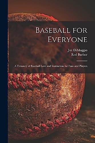 Beispielbild fr Baseball for Everyone; a Treasury of Baseball Lore and Instruction for Fans and Players zum Verkauf von ThriftBooks-Dallas