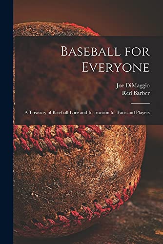 Stock image for Baseball for Everyone; a Treasury of Baseball Lore and Instruction for Fans and Players for sale by ThriftBooks-Dallas