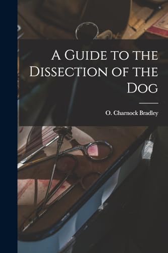 Stock image for A Guide to the Dissection of the Dog for sale by Chiron Media