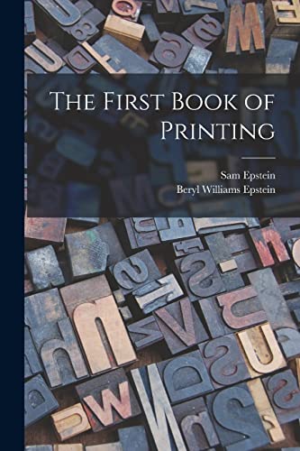Stock image for The First Book of Printing for sale by Lucky's Textbooks