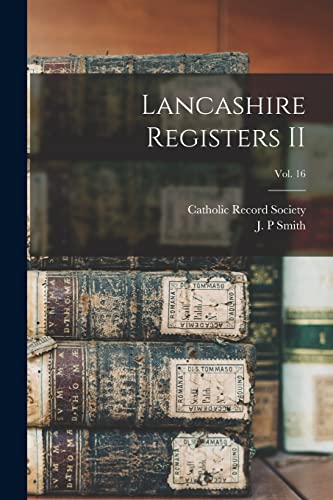 Stock image for Lancashire Registers II; Vol. 16 for sale by PBShop.store US
