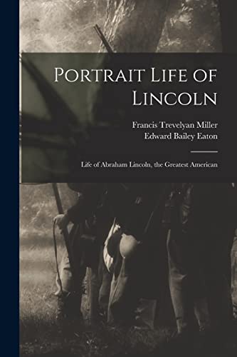 Stock image for Portrait Life of Lincoln: Life of Abraham Lincoln, the Greatest American for sale by Lucky's Textbooks