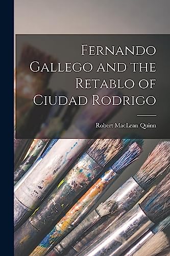 9781015104822: Fernando Gallego and the Retablo of Ciudad Rodrigo