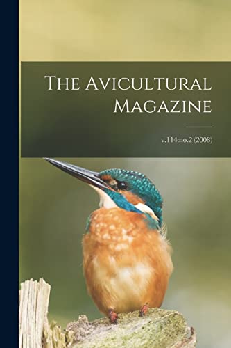 9781015107489: The Avicultural Magazine; v.114: no.2 (2008)