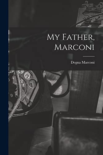 Stock image for My Father, Marconi for sale by GreatBookPrices