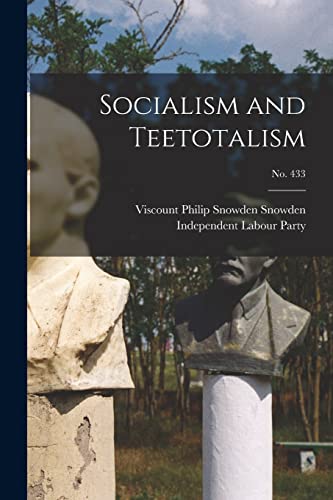 Imagen de archivo de Socialism and Teetotalism; no. 433 a la venta por PBShop.store US