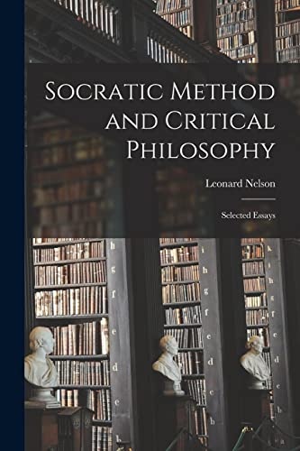 Beispielbild fr Socratic Method and Critical Philosophy: Selected Essays zum Verkauf von Best and Fastest Books