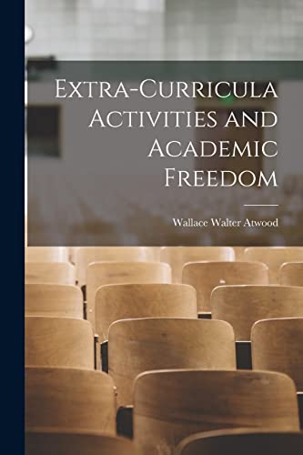 Stock image for Extra-curricula Activities and Academic Freedom for sale by GF Books, Inc.