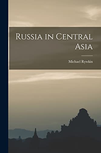 Beispielbild fr Russia in Central Asia zum Verkauf von Half Price Books Inc.