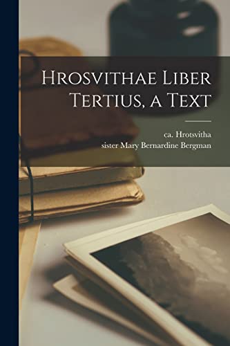 9781015136106: Hrosvithae Liber Tertius, a Text