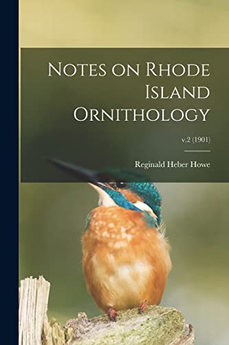 Stock image for Notes on Rhode Island Ornithology; v.2 (1901) for sale by Lucky's Textbooks