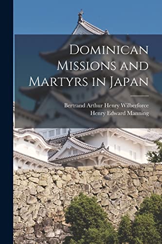 9781015142848: Dominican Missions and Martyrs in Japan