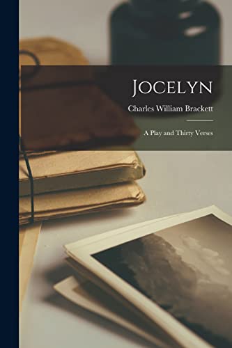 Stock image for Jocelyn: A Play and Thirty Verses for sale by Lucky's Textbooks