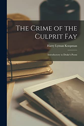 Stock image for The Crime of the Culprit Fay: Introductory to Drake's Poem for sale by Lucky's Textbooks