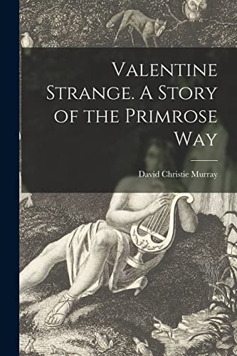 9781015151451: Valentine Strange. A Story of the Primrose Way