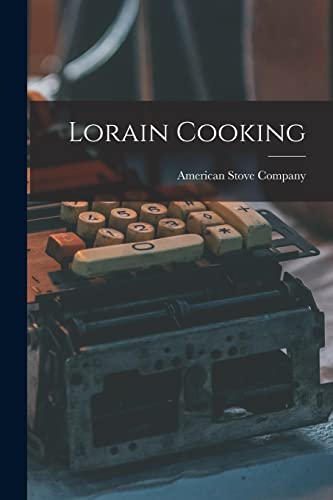 Stock image for Lorain Cooking for sale by THE SAINT BOOKSTORE