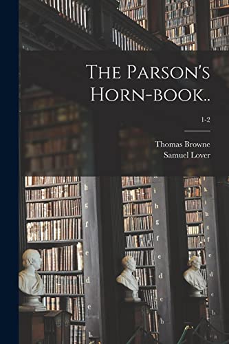 9781015154889: The Parson's Horn-book..; 1-2