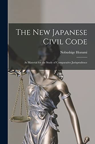 9781015159204: The New Japanese Civil Code: as Material for the Study of Comparative Jurisprudence