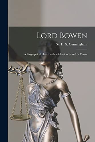 Stock image for Lord Bowen: a Biographical Sketch With a Selection From His Verses for sale by THE SAINT BOOKSTORE