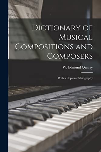 9781015163881: Dictionary of Musical Compositions and Composers: With a Copious Bibliography