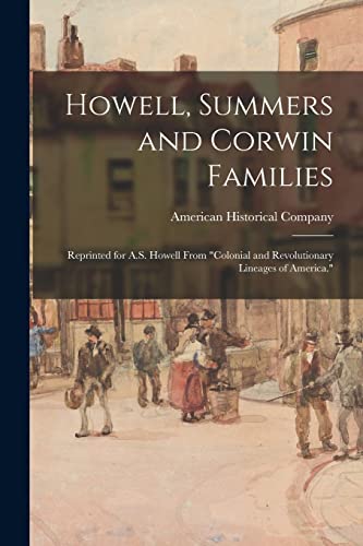 9781015165274: Howell, Summers and Corwin Families: Reprinted for A.S. Howell From "Colonial and Revolutionary Lineages of America."